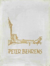 CREMERS, Paul Joseph. - Peter Behrens. Sein Werk von 1909 bis zur Gegenwart.