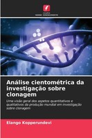 AnáLise CientoméTrica Da InvestigaçãO Sobre Clonagem Elango Kopperundevi Buch