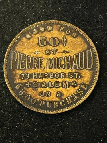 Salem Massachusetts Trade Token Swastika Pierre Michayd 50c on $5 purchase T965