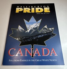 Vintage 1995 Halliburton Oil Co Pride Magazine / Canada / Spring / Oilfield