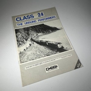 Class 24 The Unsung Performers 1978 Diesel & Electric Group Railway Booklet