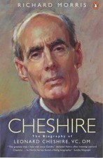 Cheshire: Die Biographie von Leonard Cheshire...