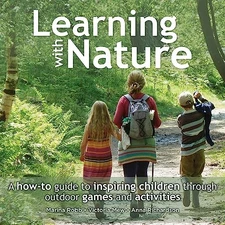 Learning with Nature: A how-to guid..., Anna Richardson