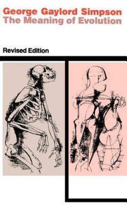 The Meaning of Evolution: A Study of the History of Life and of Its...