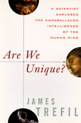 Are We Unique: A Scientist Explores the Unparalleled Intelligence of the  - GOOD