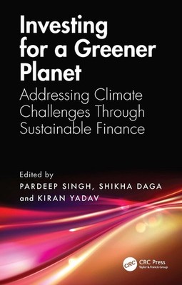 Investing for a Greener Planet: Addressing Climate Challenges Through Sustainabl