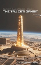 The Tau Ceti Gambit by Justin Wilson Paperback Book