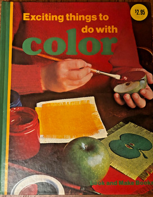 Exciting Things to Do with Color, 1970s vintage children's craft book, Good