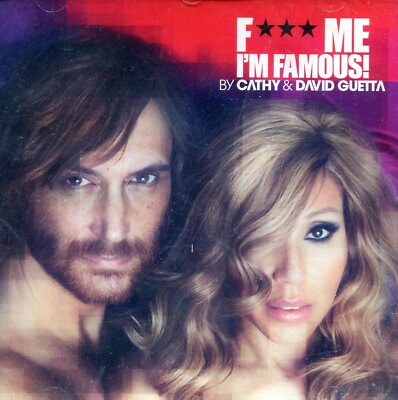 Cathy & David Guetta : F*** Me I'M Famous ! (CD)