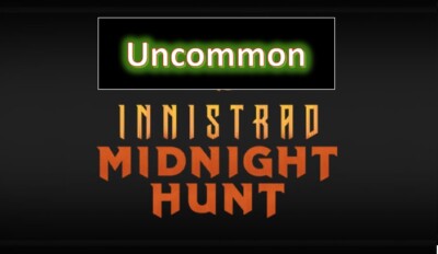 Innistrad: Midnight Hunt - Uncommon - MTG ** BUY 2 GET 2 FREE **