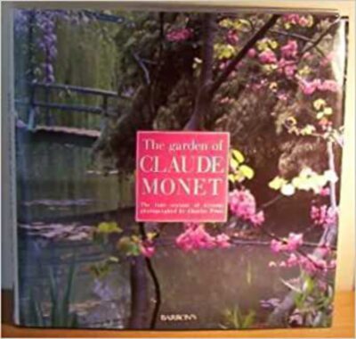 The Garden of Claude Monet: The Four Seasons of Giverny by Charles Prost HCDJ GO