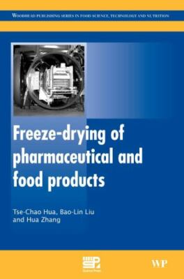 Freeze-drying of Pharmaceutical and Food Products, Paperback by Hua, Tse-Chao...