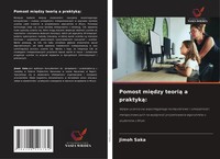 Jimoh Saka | Pomost Mi¿Dzy Teori¿ A Praktyk¿: | Taschenbuch | Polnisch (2025)