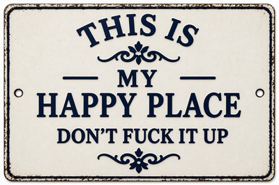 #ad #ad This Is My Happy Place Don#x27;t F It Up Man Cave Metal Sign Rustic 8x12 Man Cave $15.49