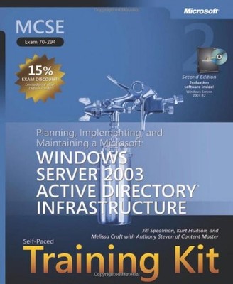 MCSE SELF-PACED TRAINING KIT (EXAM 70-294), SECOND EDITION By Jill Spealman