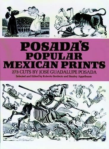 José Posada Posada's Popular Mexican Prints (taschenbuch)