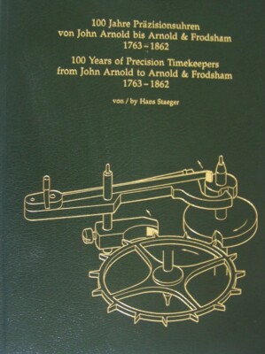 Buch 100 Jahre Präzisionsuhren von John Arnold bis Arnold & Frodsham