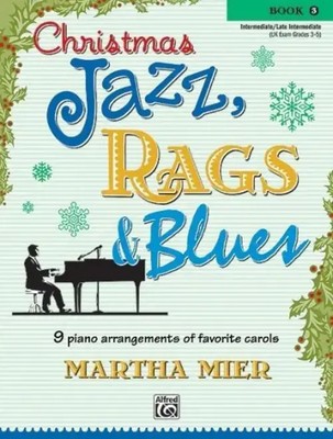 Christmas Jazz, Rags & Blues, Book 3 | Martha Mier | Englisch | Taschenbuch