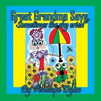 "Great Grandma Says, \"Sometimes The Sky Cries!\" | Penelope Dyan | Taschenbuch"