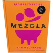 Mezcla Recipes to Excite Ixta Belfrage Hardcover Signed