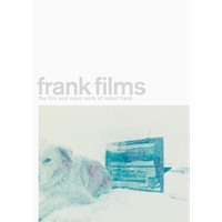 Frank Films - The Film And Video Work Of Robert Frank Robert Frank