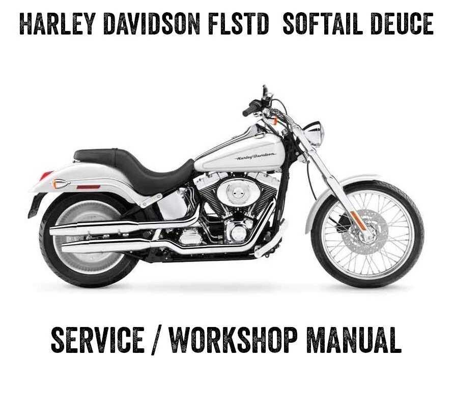2000 2006 Harley Davidson FLSTD Softail Deuce Workshop Service Manual PDF on CD