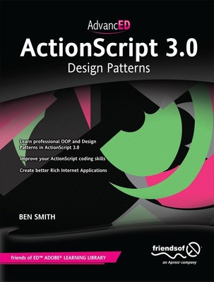 Advanced ActionScript 3.0 | Design Patterns | Ben Smith | Englisch | Taschenbuch
