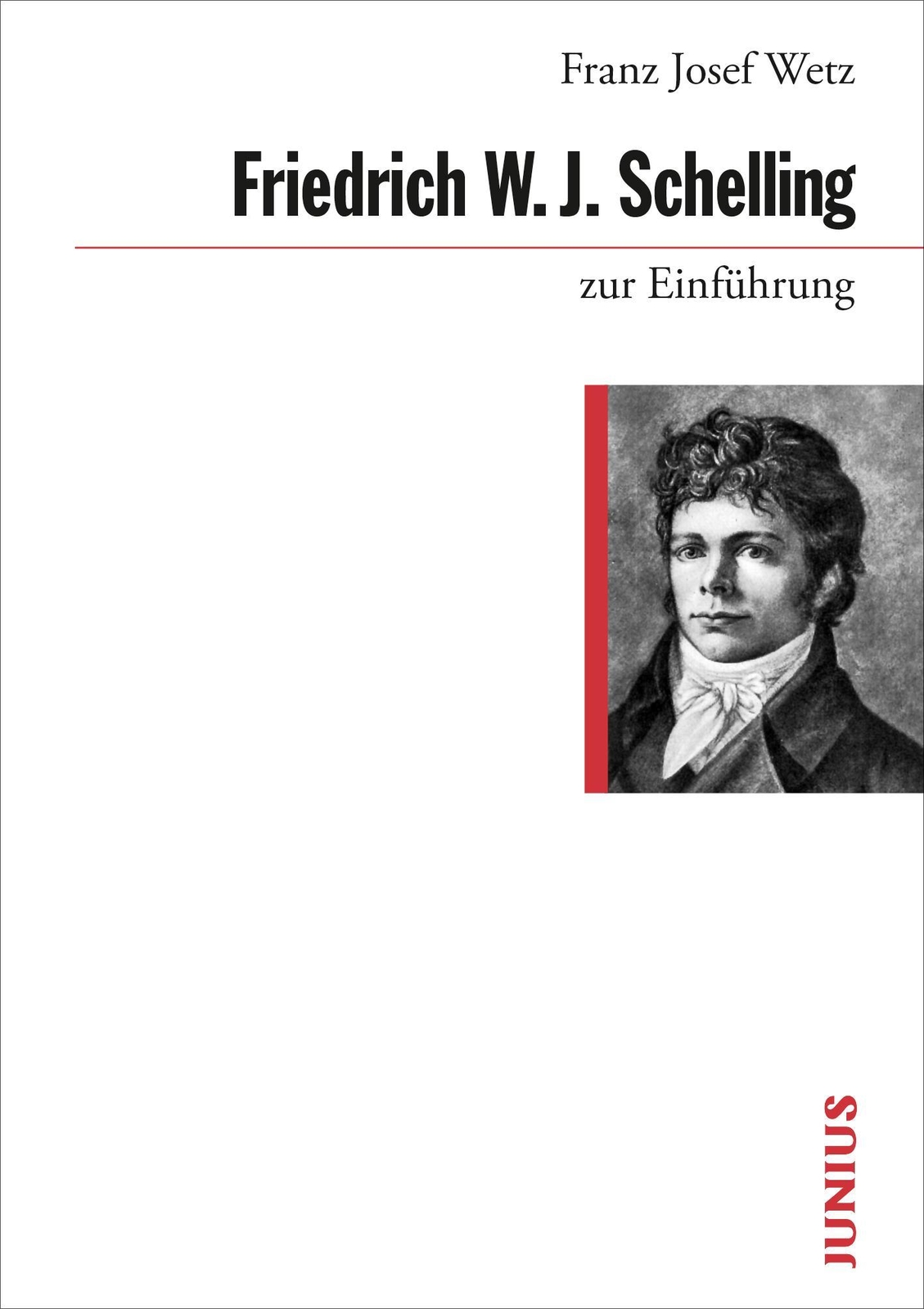 Thumbnail - Friedrich W. J. Schelling Zur Einführung, Franz Josef Wetz