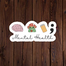 Mental health awareness sticker vinyl decal anxiety positivity mushroom