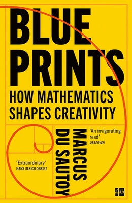 Blueprints How Mathematics Shapes Creativity Marcus Du Sautoy Taschenbuch 372 S.