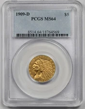 1909-D $5 PCGS MS 64 Indian Head Gold Half Eagle