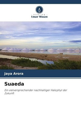 Jaya Arora | Suaeda | Taschenbuch | Deutsch (2022) | 72 S. | Verlag Unser Wissen