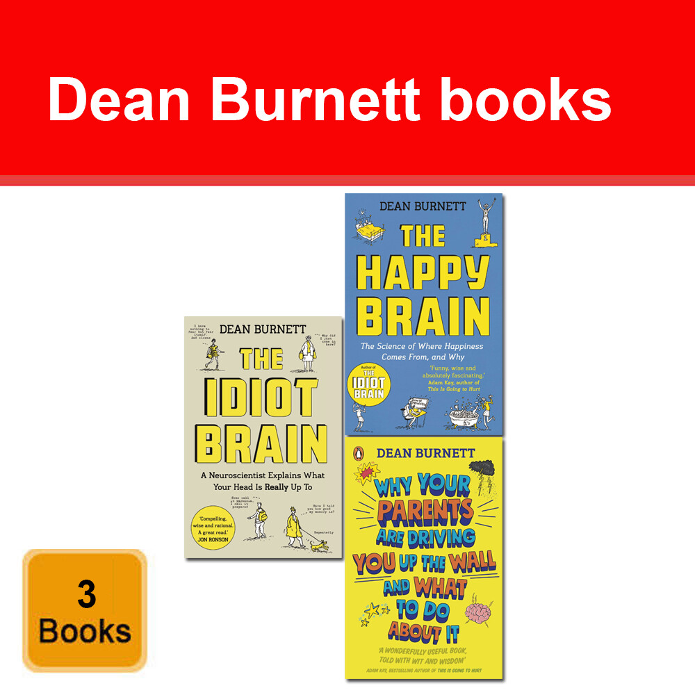 Dean Burnett 3 Books Collection Set Idiot Brain, Happy Brain, Why Your Parents