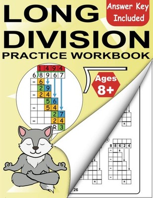 Long Division Workbook Grade 4 5 6: Dividing Large Numbers Ages 8+ Year: Daily T