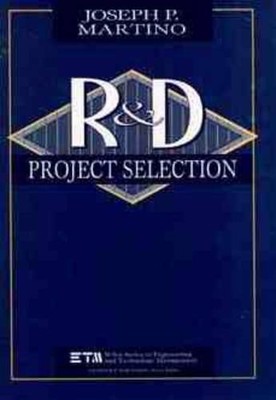 Research and Development Project Selection by Joseph P. Martino - 9780471595373