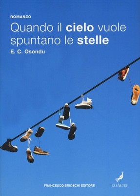 Buch - Osondu E. C. - Wenn der Himmel will, gehen die Sterne auf - Brioschi