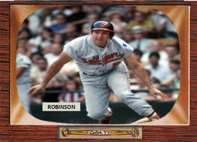 BROOKS ROBINSON 55 C### BUY 5 GET 1 FREE #### or 30% OFF 12 OR MORE
