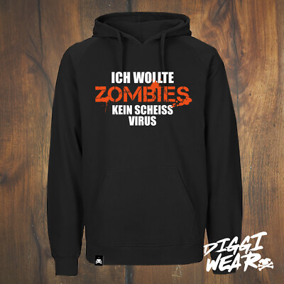 ICH WOLLTE ZOMBIES KEIN SCHEISS VIRUS | HOODIE LOCKDOWN SPRUCH FUN S-5XL