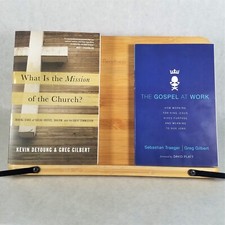 Greg Gilbert Lot of 2 - What Is the Mission of the Church? & The Gospel at Work