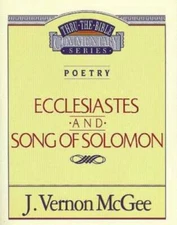 Ecclesiastes / Song of Solomon (Thru the Bible) - Paperback - GOOD