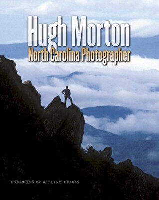 Hugh Morton, North Carolina Photographer, Morton, Morton, (PHT) 9780807830734-,