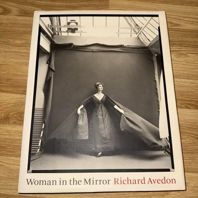 Hollander & Shanahan: Richard Avedon: Woman in the Mirror 2005 Very Good HB