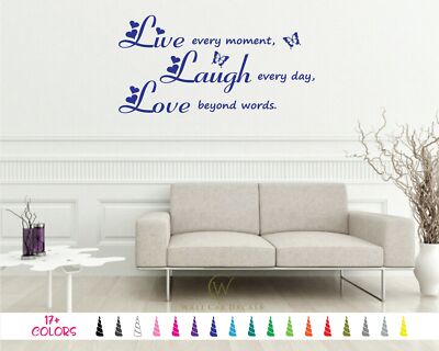 Live Every Moment Laugh Every Love Beyond Word Vinyl Decal Wall Quote Sticker