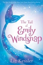 The Tail of Emily Windsnap - Paperback By Kessler, Liz - GOOD
