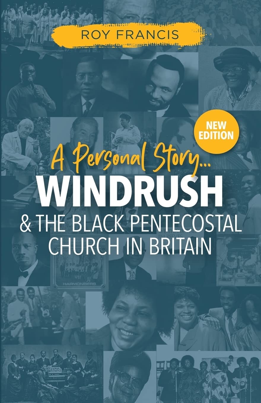 Windrush and the Black Pentecostal Church in Britain,Francis, Ro