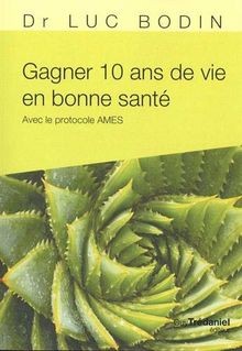 Gagner 10 ans de vie en bonne santé : avec le proto... | Buch | Zustand sehr gut