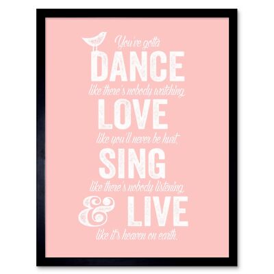 Dance Love Sing Live Blush 12 x 16 Zoll gerahmter Kunstdruck