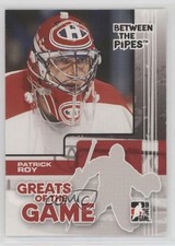2007-08 ITG Between the Pipes Greats of the Game Patrick Roy #84 HOF