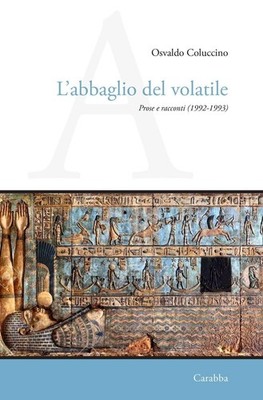 Bücher Osvaldo Coluccino - L' Abbaglio Del Volatile. Prosa Und Erzählungen (1992-1993)