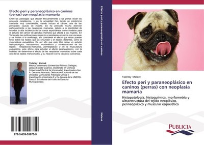 Efecto peri y paraneoplásico en caninos (perras) con neoplasia mamaria Yadetzy M